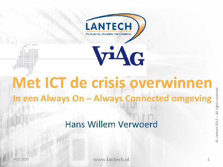 In een Always On – Always Connected omgeving Hans Willem Verwoerd 9 -11 -2020