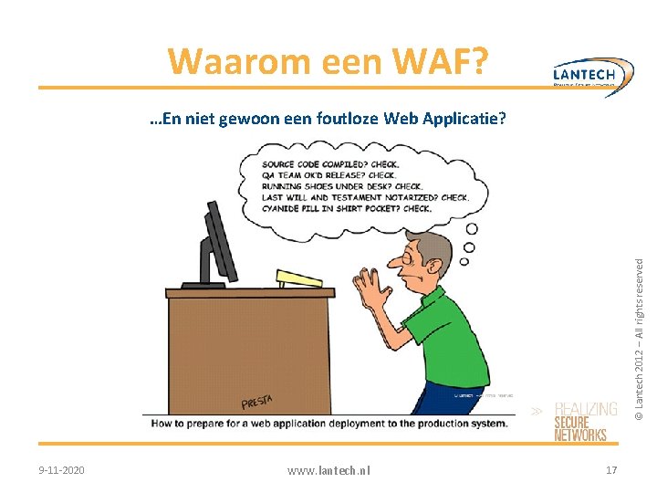 Waarom een WAF? © Lantech 2012 – All rights reserved …En niet gewoon een