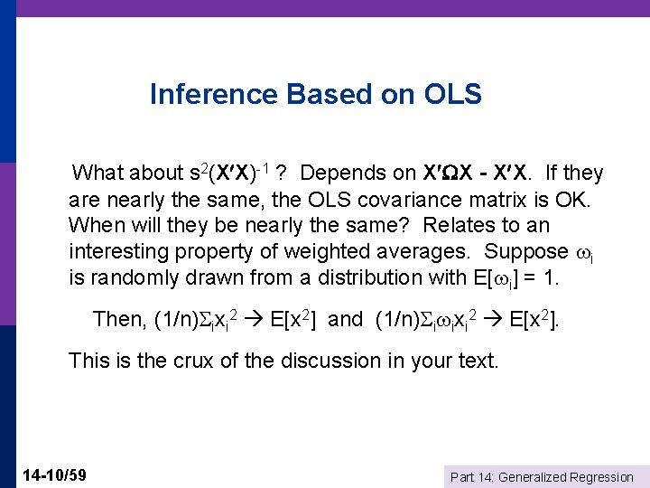 Inference Based on OLS What about s 2(X X)-1 ? Depends on X X
