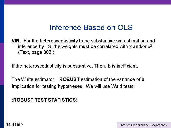 Inference Based on OLS VIR: For the heteroscedasticity to be substantive wrt estimation and