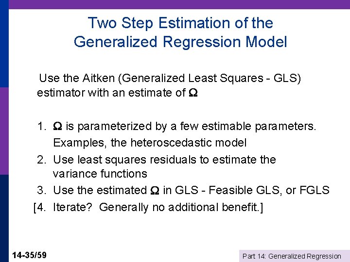 Two Step Estimation of the Generalized Regression Model Use the Aitken (Generalized Least Squares