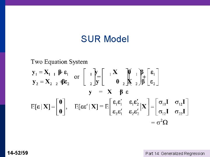 SUR Model 14 -52/59 Part 14: Generalized Regression 