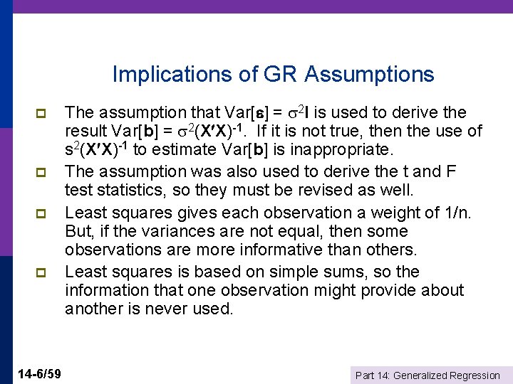 Implications of GR Assumptions p p 14 -6/59 The assumption that Var[ ] =