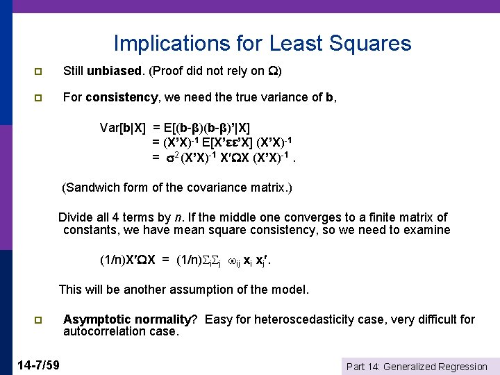 Implications for Least Squares p Still unbiased. (Proof did not rely on ) p