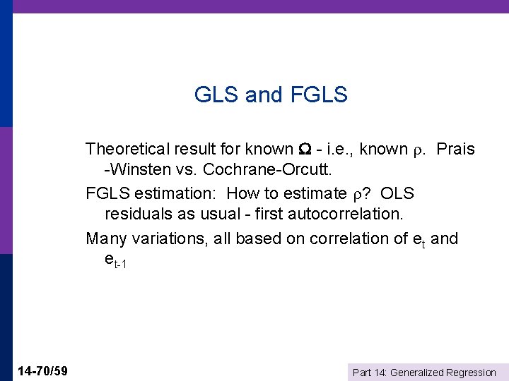 GLS and FGLS Theoretical result for known - i. e. , known . Prais