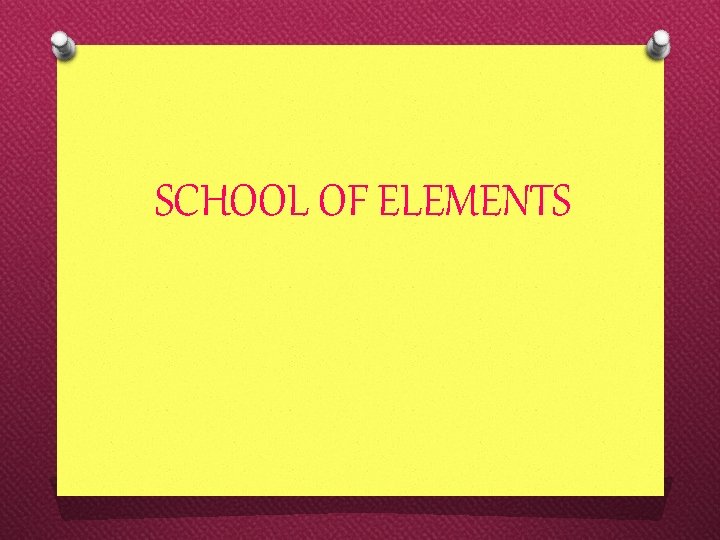 SCHOOL OF ELEMENTS 