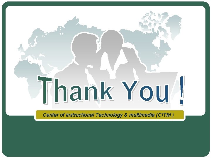 Center of instructional Technology & multimedia (CITM ) LOGO 