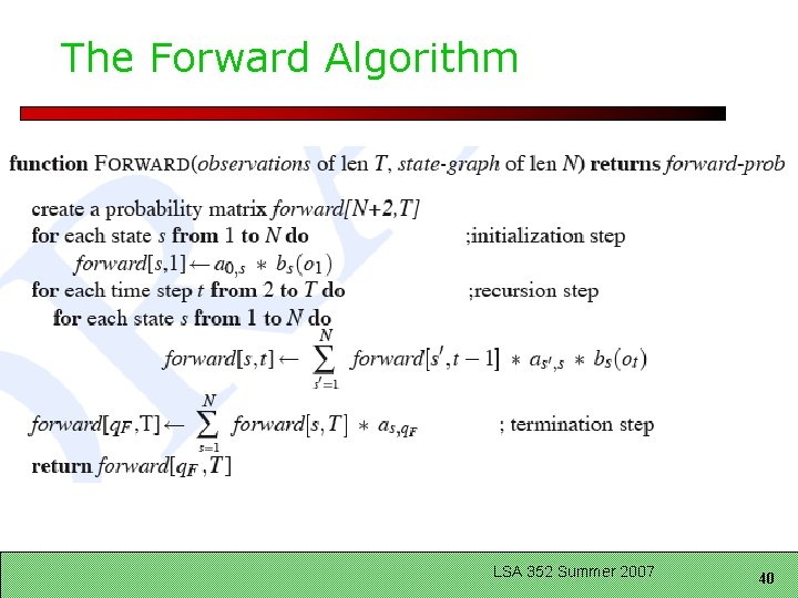 The Forward Algorithm LSA 352 Summer 2007 40 