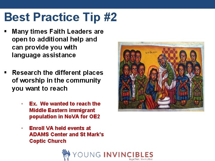 Best Practice Tip #2 § Many times Faith Leaders are open to additional help