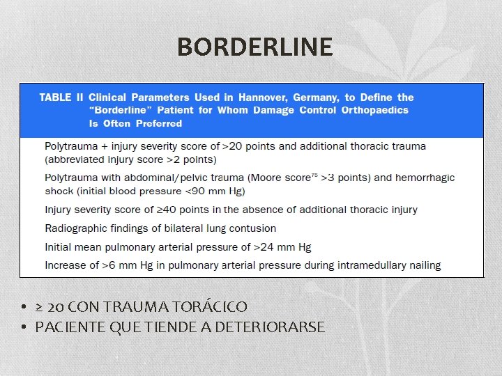 BORDERLINE • ≥ 20 CON TRAUMA TORÁCICO • PACIENTE QUE TIENDE A DETERIORARSE 