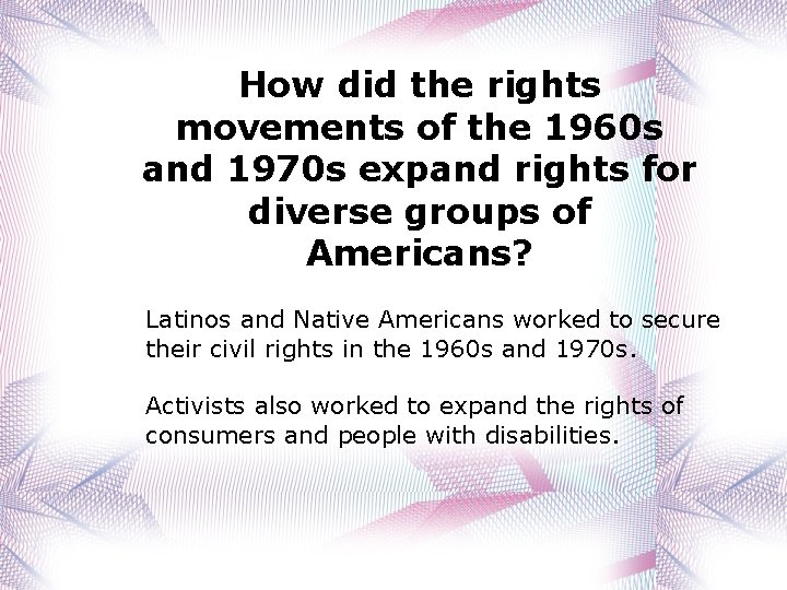 How did the rights movements of the 1960 s and 1970 s expand rights