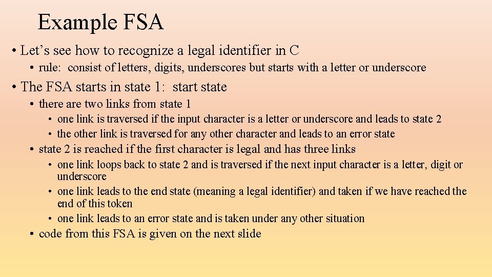 Example FSA • Let’s see how to recognize a legal identifier in C •