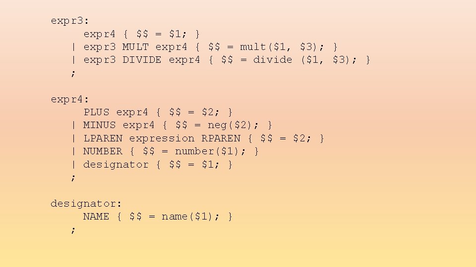 expr 3: expr 4 { $$ = $1; } | expr 3 MULT expr