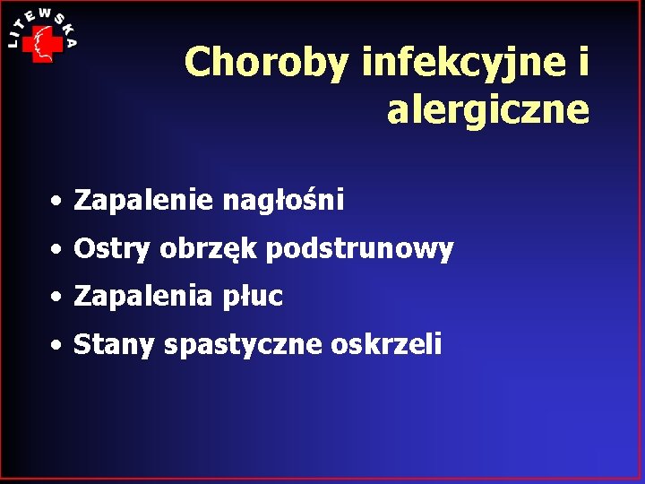 Choroby infekcyjne i alergiczne • Zapalenie nagłośni • Ostry obrzęk podstrunowy • Zapalenia płuc