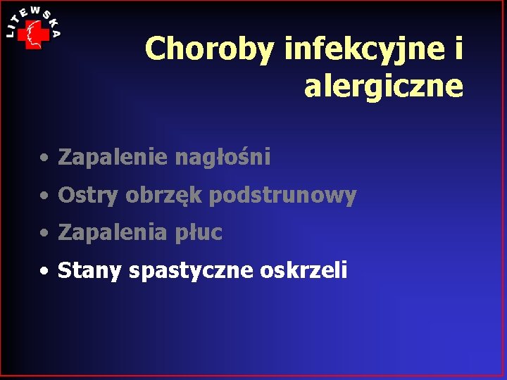 Choroby infekcyjne i alergiczne • Zapalenie nagłośni • Ostry obrzęk podstrunowy • Zapalenia płuc