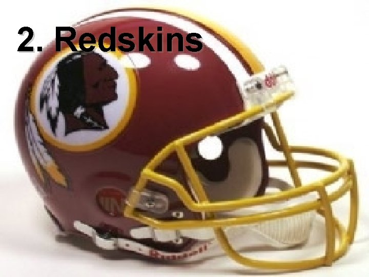 2. Redskins 
