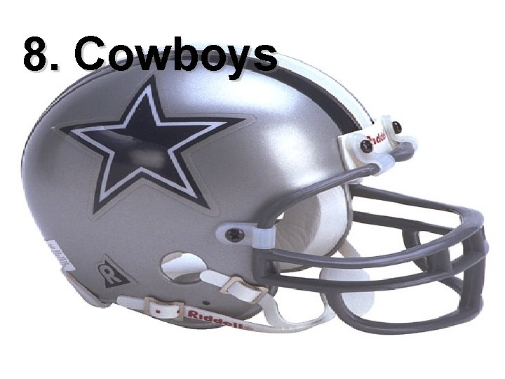 8. Cowboys 