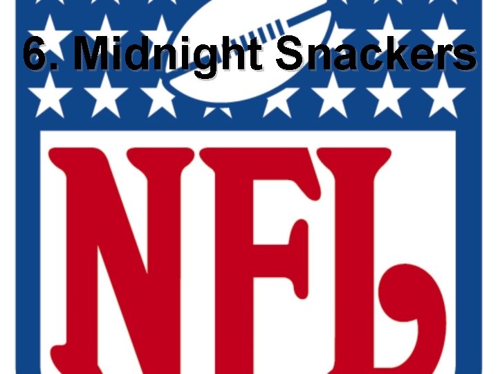 6. Midnight Snackers 