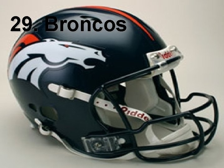 29. Broncos 