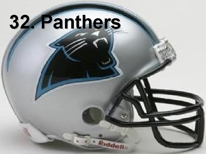 32. Panthers 