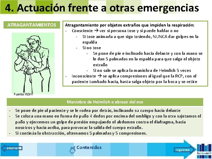 4. Actuación frente a otras emergencias ATRAGANTAMIENTOS Atragantamiento por objetos extraños que impiden la