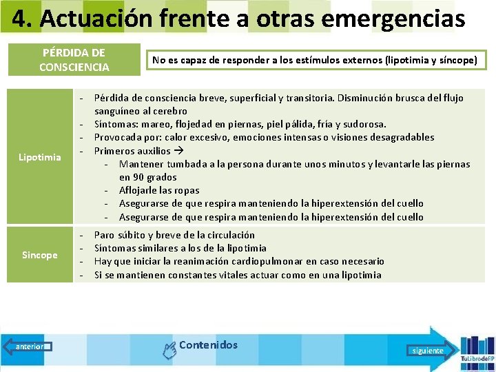 4. Actuación frente a otras emergencias PÉRDIDA DE CONSCIENCIA - Lipotimia Sincope anterior -