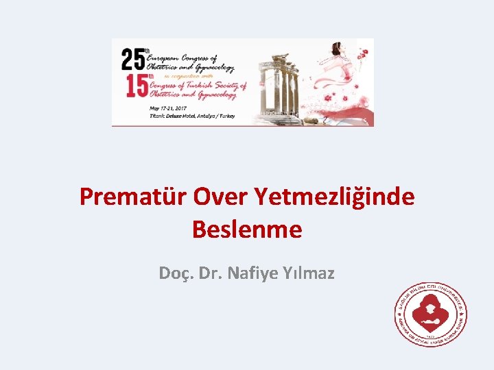 Prematür Over Yetmezliğinde Beslenme Doç. Dr. Nafiye Yılmaz 