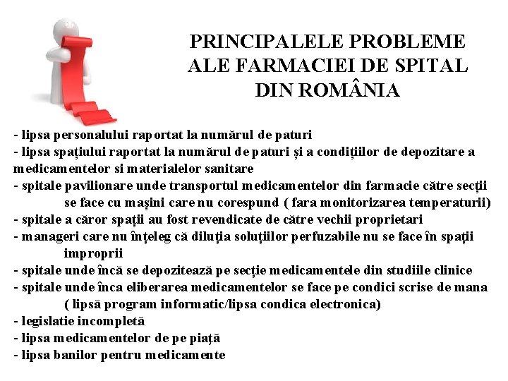 PRINCIPALELE PROBLEME ALE FARMACIEI DE SPITAL DIN ROM NIA - lipsa personalului raportat la PRINCIPALELE PROBLEME ALE FARMACIEI DE SPITAL DIN ROM NIA - lipsa personalului raportat la