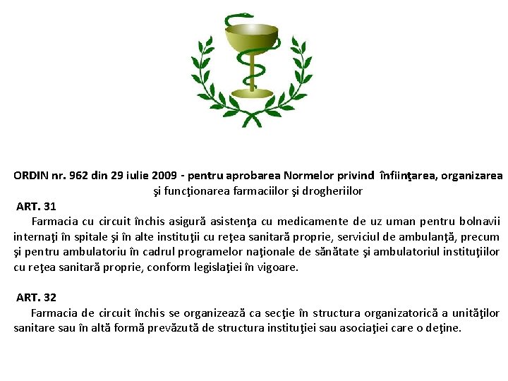 ORDIN nr. 962 din 29 iulie 2009 - pentru aprobarea Normelor privind înfiinţarea, organizarea