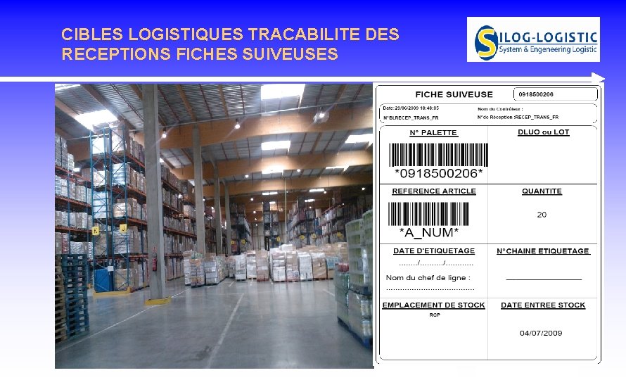 CIBLES LOGISTIQUES TRACABILITE DES RECEPTIONS FICHES SUIVEUSES CIBLES LOGISTIQUES TRACABILITE DES RECEPTIONS FICHES SUIVEUSES