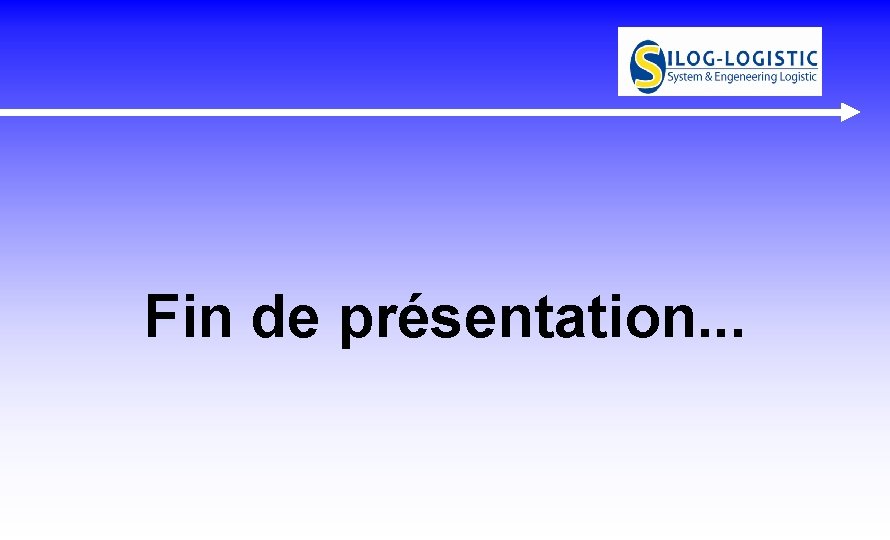 Fin de présentation. . . Fin de présentation. . .