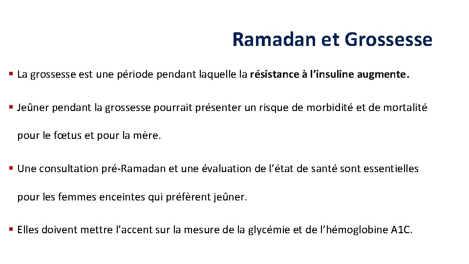 Ramadan et Grossesse § La grossesse est une période pendant laquelle la résistance à