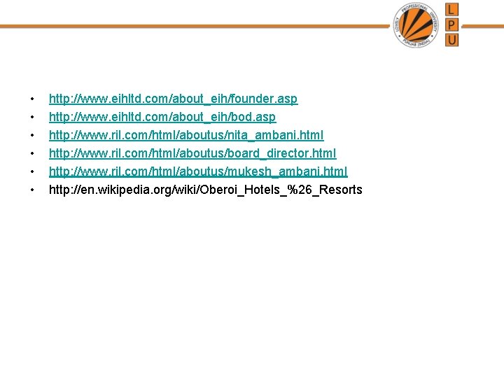  • • • http: //www. eihltd. com/about_eih/founder. asp http: //www. eihltd. com/about_eih/bod. asp