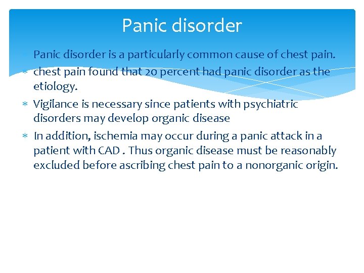 Panic disorder is a particularly common cause of chest pain found that 20 percent