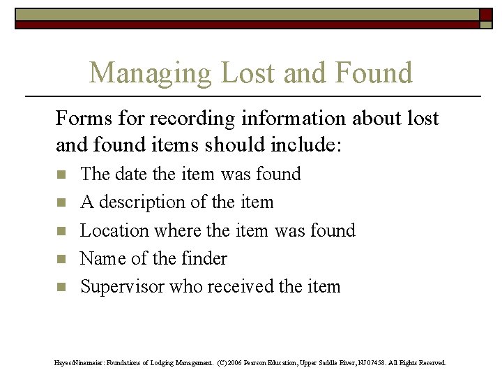 Managing Lost and Found Forms for recording information about lost and found items should