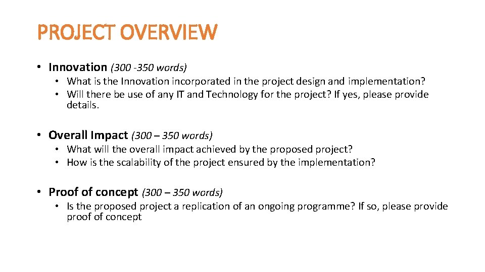 PROJECT OVERVIEW • Innovation (300 -350 words) • What is the Innovation incorporated in