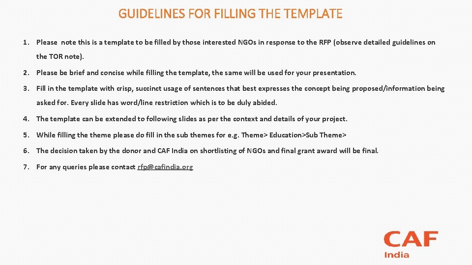 GUIDELINES FOR FILLING THE TEMPLATE 1. Please note this is a template to be