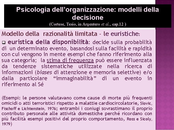 Psicologia dell’organizzazione: modelli della decisione (Cortese, Tesio, in Argentero et al. , cap. 12