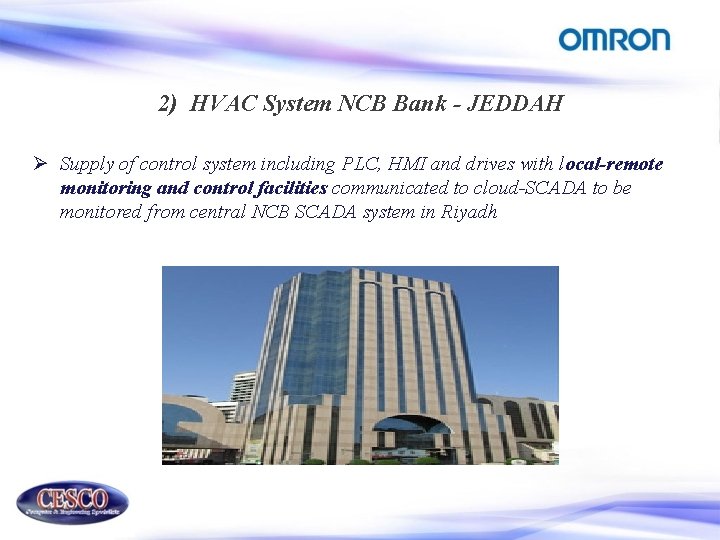 2) HVAC System NCB Bank - JEDDAH Ø Supply of control system including PLC,