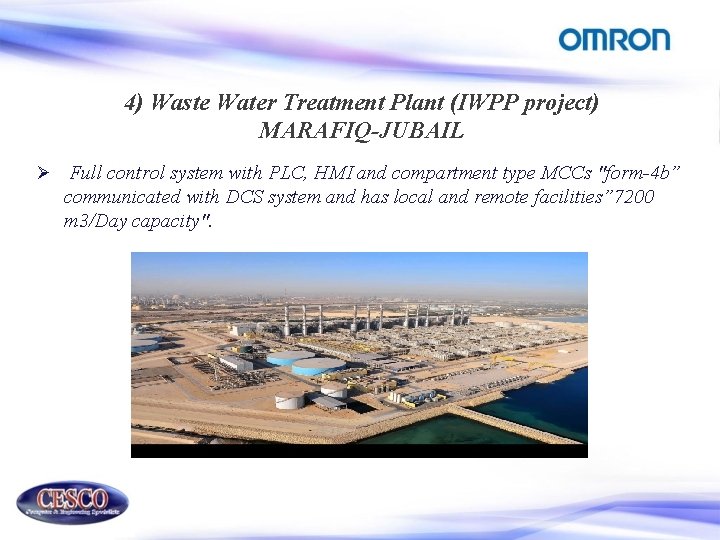 4) Waste Water Treatment Plant (IWPP project) MARAFIQ-JUBAIL Ø Full control system with PLC,