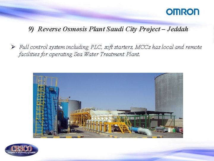 9) Reverse Osmosis Plant Saudi City Project – Jeddah Ø Full control system including