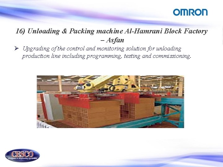 16) Unloading & Packing machine Al-Hamrani Block Factory – Asfan Ø Upgrading of the