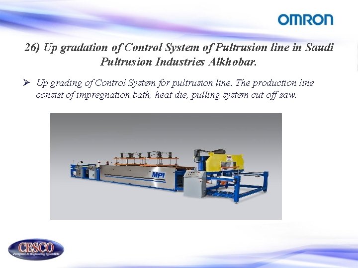 26) Up gradation of Control System of Pultrusion line in Saudi Pultrusion Industries Alkhobar.