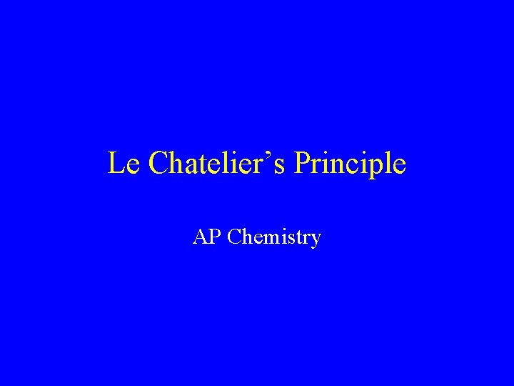 Le Chatelier’s Principle AP Chemistry 