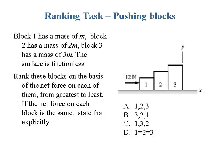 Ranking Task – Pushing blocks Block 1 has a mass of m, block 2 Ranking Task – Pushing blocks Block 1 has a mass of m, block 2
