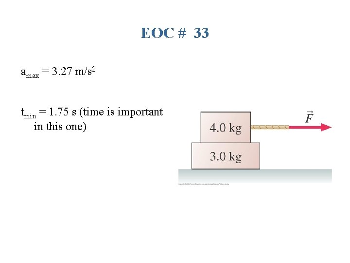 EOC # 33 amax = 3. 27 m/s 2 tmin = 1. 75 s EOC # 33 amax = 3. 27 m/s 2 tmin = 1. 75 s