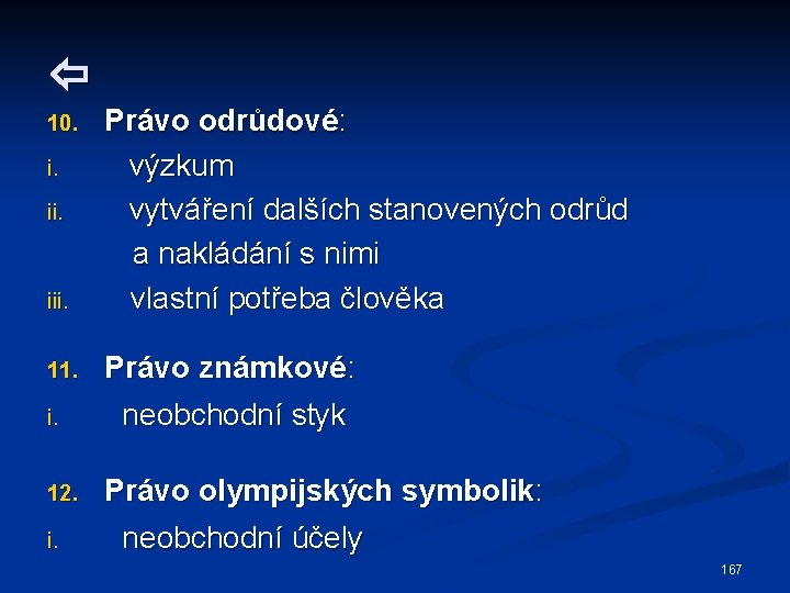  10. i. ii. iii. Právo odrůdové: výzkum vytváření dalších stanovených odrůd a nakládání