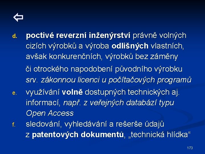  d. e. f. poctivé reverzní inženýrství právně volných cizích výrobků a výroba odlišných