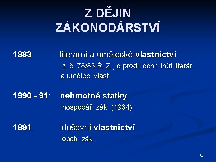 Z DĚJIN ZÁKONODÁRSTVÍ 1883: literární a umělecké vlastnictví z. č. 78/83 Ř. Z. ,