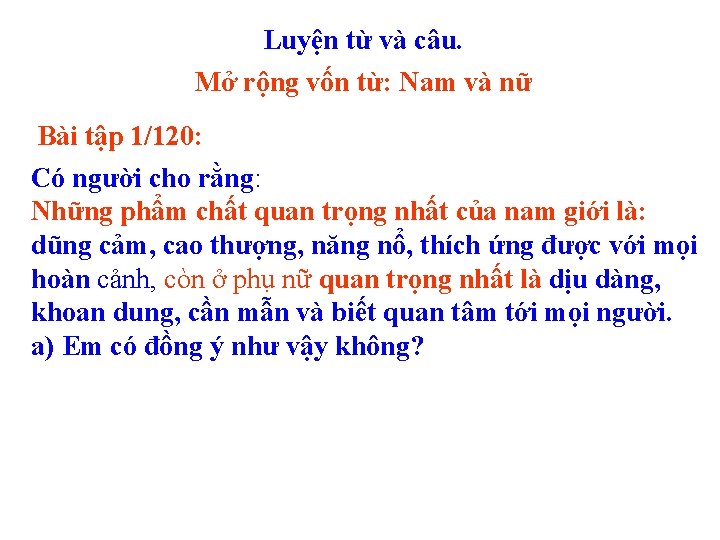 Luyện từ và câu. Mở rộng vốn từ: Nam và nữ Bài tập 1/120: